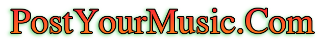 Welcome to PostYourMusic.Com